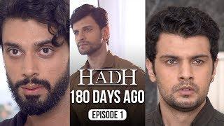 Hadh | Episode 1 of 9 - '180 DAYS AGO' | A Web Original By Vikram Bhatt