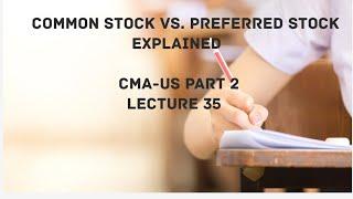 Common Stock and Preferred Stock | Corporate Finance | CMA (US)-PART 2 Lec 35