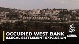 Israel's latest plans to seize more lands in the occupied West Bank