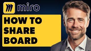 How To Share Board In Miro (Full 2024 Guide)