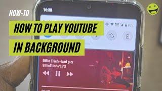 How to play YouTube in the background on Android