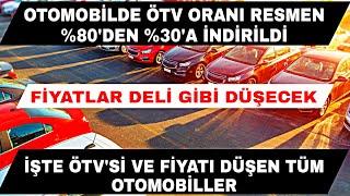 OTOMOBİLDE ÖTV RESMEN %80'DEN %30'A İNDİRİLDİ FİYATLAR ÇOK DÜŞECEK İŞTE FİYATI DÜŞEN TÜM MODELLER