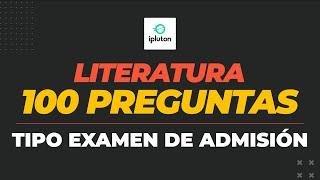 ⭕ 100 Preguntas Tipo Admisión | Literatura: Temas más frecuentes