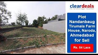 Plot for Sell Nandanbaug Tirumala Farm House, Naroda, Ahmeddabad at No Brokerage – Cleardeals