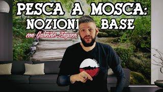  Nozioni base per iniziare a pescare a mosca con Gabriele Zingaro 