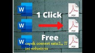 How to Convert banyak file word .docx ke .pdf sekaligus secara offline dengan double klik saja