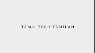 TAMIL TECH TAMILAN OFFICIAL | Intro Video | TAMIL