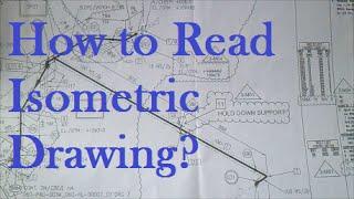 How to read Isometric Drawing? New Pipefitter - PipingWeldingNonDestructiveExamination-NDT