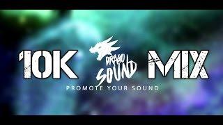 Drago Sound - 10K Subscribers Mix