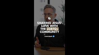 Sharing Jesus' love with the LGBTQ+ community