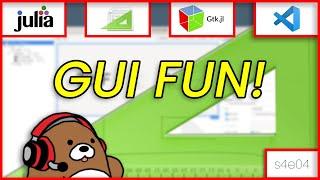 [04x04] Fun GUI Projects using Glade, Gtk.jl, Julia and VS Code [Julia Desktop Apps]