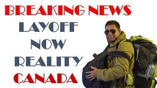 Canada layoff news  || Canada Tried and Tested