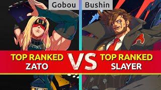 GGST ▰ Gobou (TOP Ranked Zato) vs Bushin (TOP Ranked Slayer). High Level Gameplay