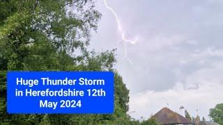 HUGE Thunder Storm in Herefordshire,  Sunday 12 th May 2024 #thunder #thunderstorm