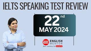 IELTS Speaking Test Review 22nd May 2024