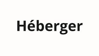 How to pronounce Héberger