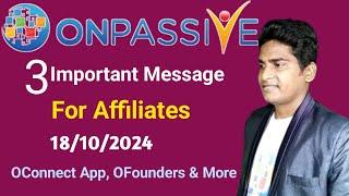 Important Message For Affiliates about OConnect App, OFounders Account & More #ONPASSIVE