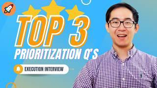 How to Answer: 3 Prioritization Execution Questions and Answers (Product Manager Interview)