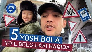 5 YOSHLI BOLA YO'L BELGILARI HAQIDA