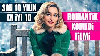 Son 10 Yılın En İyi 10 Romantik Komedi Filmi (2013-2022)