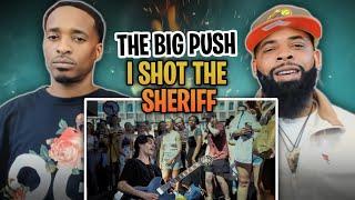 AMERICANS REACTS TO -The Big Push - I Shot the Sheriff/Road to Zion/Hip Hop