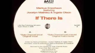 Markus Enochson feat Jocelyn Mathieu & Ingela Olson - If There Is (Sole Channel Vocal)