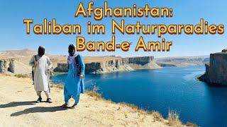 Afghanistan: Taliban im Naturparadies Band-e Amir