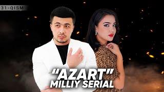 "Azart" milliy serial 31-qism