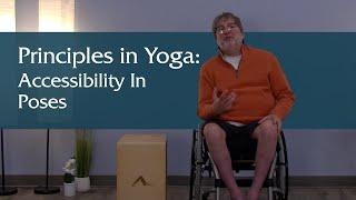 The Principles of Poses | Making Yoga Accessible