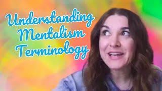 Understanding #Mentalism Terminology (A-5)