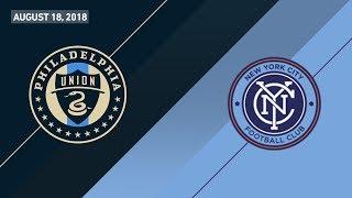 HIGHLIGHTS: Philadelphia Union vs. New York City FC | August 18, 2018