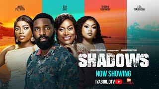 Shadows | Lastest  Nigeria Nollywood Movie 2024, Starring Eso Dike, Layole oyatogun Lisa, Chioma