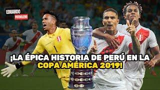 "¡La historia de Perú en la Copa América 2019! ¡Momentos que hicieron vibrar al continente! 