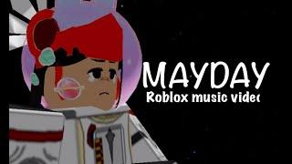 MayDay - Roblox Music Video