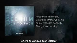 "Where, O Grave, Is Your Victory" Lyric Video