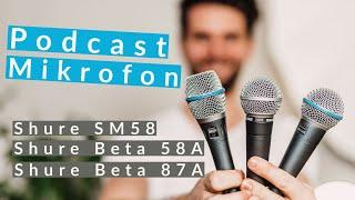 Bestes Podcast Mikrofon - Vergleich - Shure SM58, Shure Beta 58A & Shure Beta 87A