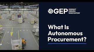 Autonomous Procurement | Benefits and Advantages | GEP