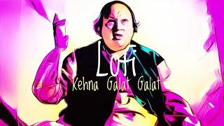 Kehna Galat Galat | Slowed Reverbed | Audible Painter | Remixed by Afternight Vibes | NFAK