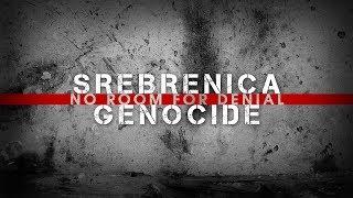 Srebrenica Genocide: No Room For Denial