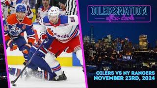 Recapping New York Rangers vs. Edmonton Oilers | Oilersnation After Dark -  November 23rd, 2024