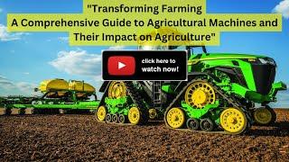 Transforming Farming A Comprehensive Guide to Agricultural Machines and Their Impact on Agriculture