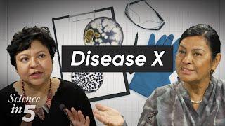 WHO’s Science in 5 - Disease X