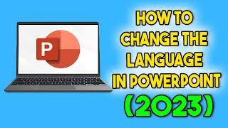 How to Change the Language in PowerPoint (2023)