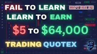 EARN $64,000 WITH $5 INVESTMENT TRADING QUOTEX 2023 | BEST QUOTEX TRADING STRATEGY FOR BEGINNERS.