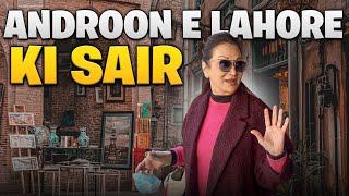 Androon-E- Lahore Ki Sair | Bushra Ansari Vlogs