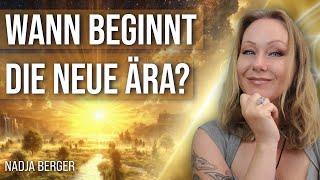 Wann beginnt endlich das GOLDENE ZEITALTER? - Nadja Berger