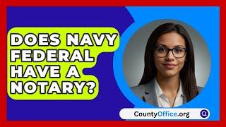 Does Navy Federal Have A Notary? - CountyOffice.org