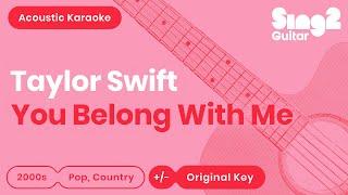 Taylor Swift - You Belong With Me (Acoustic Karaoke)