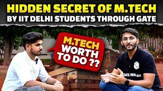 MTech from IIT Through GATE |  Hidden Secret Revealed by IIT Delhi Student