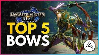 Monster Hunter Rise | Top 5 Bows